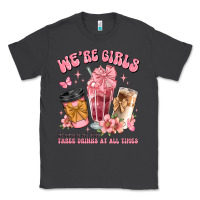 Smoke were girls of course we need three drinks at all t Classic Tee - JahusDesignShop