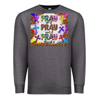 Charcoal Heather pray on it pray over it pray through it Premium Sweatshirt - TumblerDesignByShophia