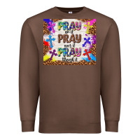 Chestnut pray on it pray over it pray through it Premium Sweatshirt - TumblerDesignByShophia
