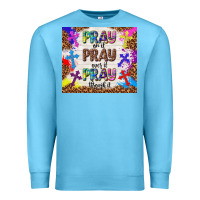 Ocean Blue pray on it pray over it pray through it Premium Sweatshirt - TumblerDesignByShophia