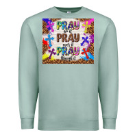 Seafoam pray on it pray over it pray through it Premium Sweatshirt - TumblerDesignByShophia