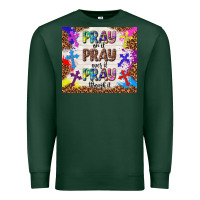 Sports Green pray on it pray over it pray through it Premium Sweatshirt - TumblerDesignByShophia