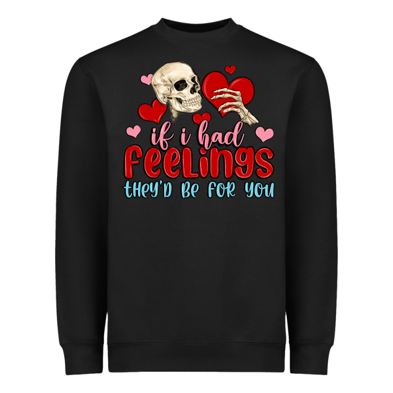 If I Had Feelings They D Be For You Heavyweight Sweatshirt by MaliasSmallBusiness | Teevron