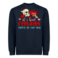 Navy if i had feelings they d be for you Heavyweight Sweatshirt - MaliasSmallBusiness