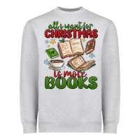 Heather Grey all i want for christmas is more books Heavyweight Sweatshirt - MaliasSmallBusiness