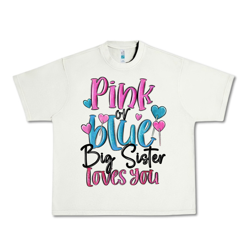 Pink Or Blue Big Sister Loves You Urban Heavy Tee by MaliasSmallBusiness | Teevron