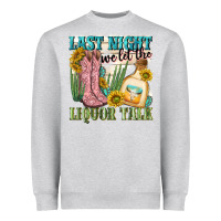 Last Night We Let The Liquar Talk Heavyweight Sweatshirt | Teevron