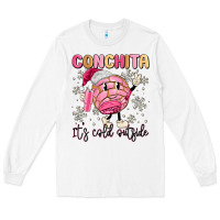 White conchita it's cold outside Long Sleeve Tee - MaliasSmallBusiness