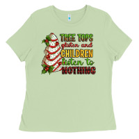 Tree Tops Glisten And Children Listen To Nothing Ladies Tee | Teevron