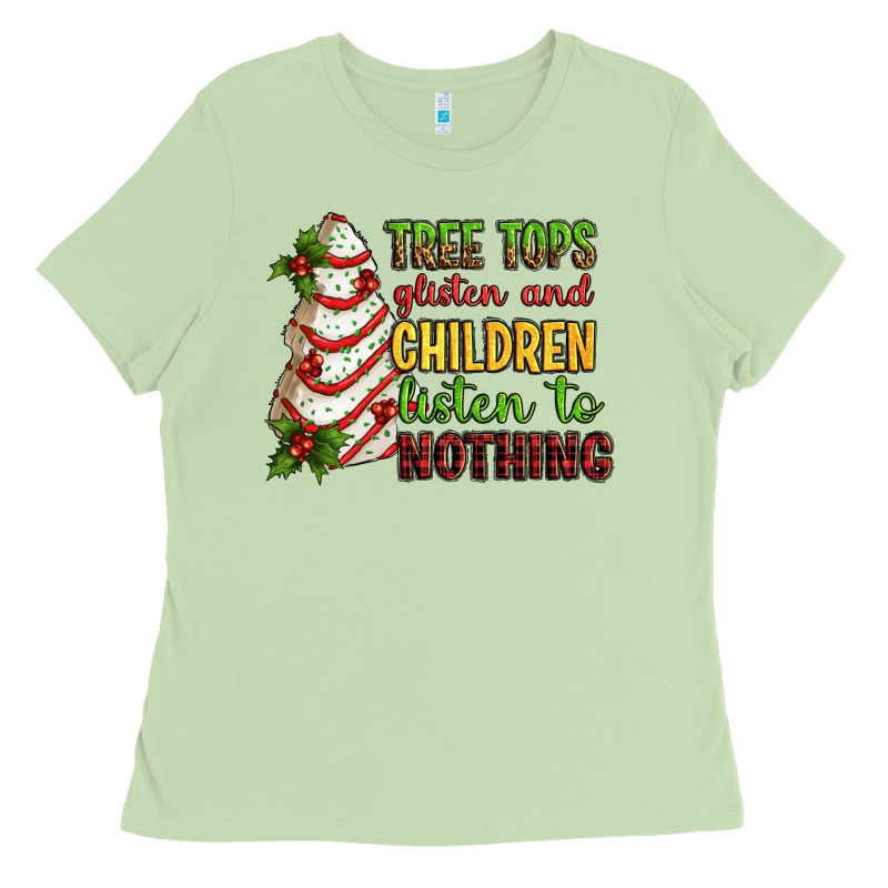 Tree Tops Glisten And Children Listen To Nothing Ladies Tee by RanaPortraitStore | Teevron