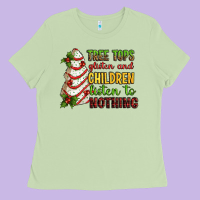 Tree Tops Glisten And Children Listen To Nothing Ladies Tee Designed By Ranaportraitstore