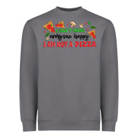 Storm i cant make everyone happy i an not a pizza Heavyweight Sweatshirt - MaliasSmallBusiness