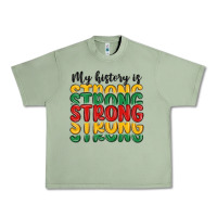 Oil Green my history is strong Urban Heavy Tee - MaliasSmallBusiness