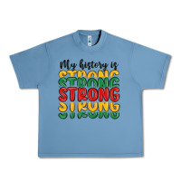 Pebble Blue my history is strong Urban Heavy Tee - MaliasSmallBusiness