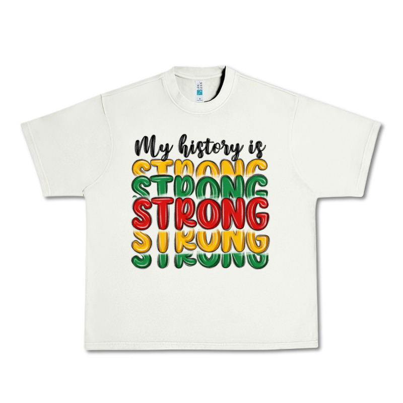My History Is Strong Urban Heavy Tee by MaliasSmallBusiness | Teevron