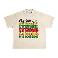 Sandshell my history is strong Urban Heavy Tee - MaliasSmallBusiness