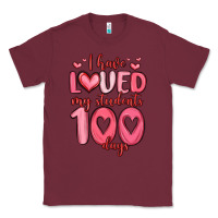Burgundy i have loved my students 100 days Classic Tee - MaliasSmallBusiness