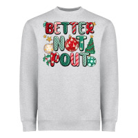 Heather Grey better not pout Heavyweight Sweatshirt - MaliasSmallBusiness