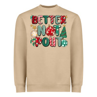 Better Not Pout Heavyweight Sweatshirt | Teevron