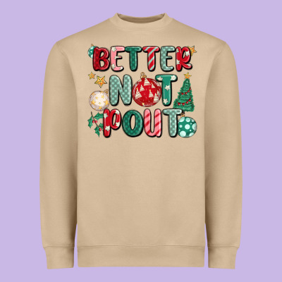 Better Not Pout Heavyweight Sweatshirt Designed By Maliassmallbusiness