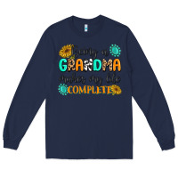 Navy Being a Grandma Makes My Life Complete Long Sleeve Tee - MaliasSmallBusiness
