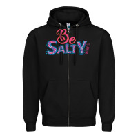 Black Be Salty Zipper Hoodie - Bettercallsaul