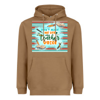 Toasted Coconut don't make me use my teacher voice Heavyweight Hoodie - TumblerDesignByShophia