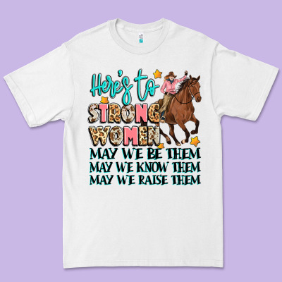 Heres To Strong Women Premium Tee Designed By Artiststas