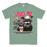 Sage touch my coffee and ill slap you so hard grumpy ca Classic Tee - JahusDesignShop