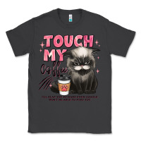 Smoke touch my coffee and ill slap you so hard grumpy ca Classic Tee - JahusDesignShop