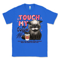 True Royal touch my coffee and ill slap you so hard grumpy ca Classic Tee - JahusDesignShop