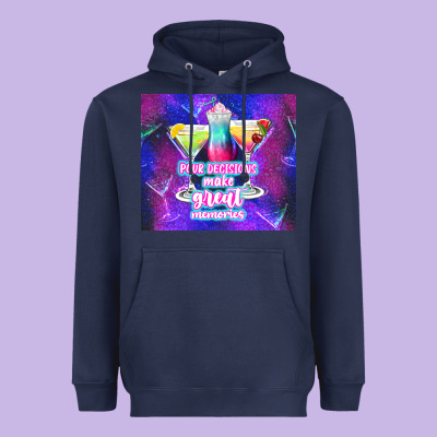 Pour Decisions Make Great Memories Heavyweight Hoodie Designed By Tumblerdesignbyshophia