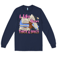 Navy i like them thick and spicy Long Sleeve Tee - MaliasSmallBusiness