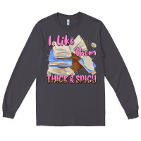 Smoke i like them thick and spicy Long Sleeve Tee - MaliasSmallBusiness