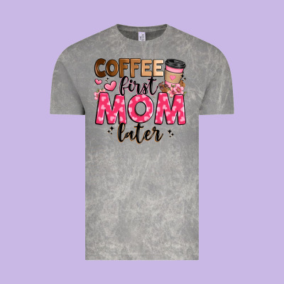 Coffee First Mom Later Vintage Tee Designed By Jahusdesignshop
