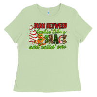 Matcha Torn between lookin' like a snack and eatin' one Ladies Tee - RanaPortraitStore