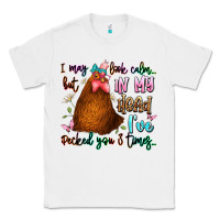 White i may look calm but in my head ive pecked you 3 ti Classic Tee - JahusDesignShop