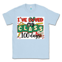 Dusty Blue i've loved my class 100 days Classic Tee - MaliasSmallBusiness
