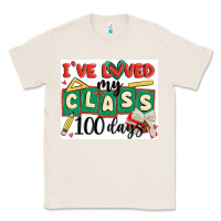 Natural i've loved my class 100 days Classic Tee - MaliasSmallBusiness