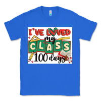 True Royal i've loved my class 100 days Classic Tee - MaliasSmallBusiness