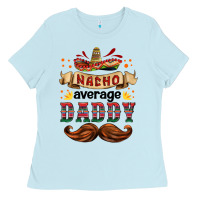 Nacho Average Daddy Ladies Tee | Teevron