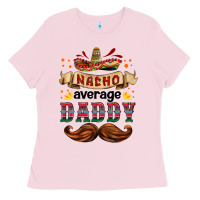 Bubblegum Pink nacho average daddy Ladies Tee - HRA Design Shop