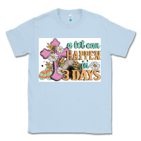 Dusty Blue a lot can happen in 3 days Classic Tee - MaliasSmallBusiness