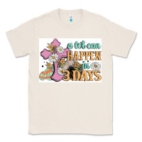 Natural a lot can happen in 3 days Classic Tee - MaliasSmallBusiness