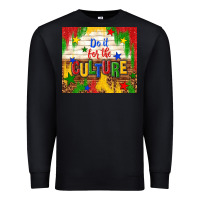 Black do it for the culture Premium Sweatshirt - TumblerDesignByShophia