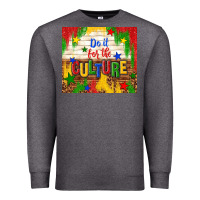 Do It For The Culture Premium Sweatshirt | Teevron