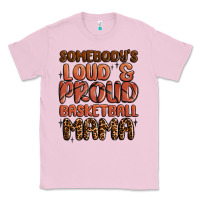 Bubblegum Pink somebodys loud and proud basketball mama Classic Tee - MaliasSmallBusiness