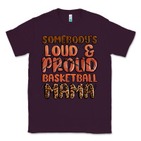 Plum somebodys loud and proud basketball mama Classic Tee - MaliasSmallBusiness
