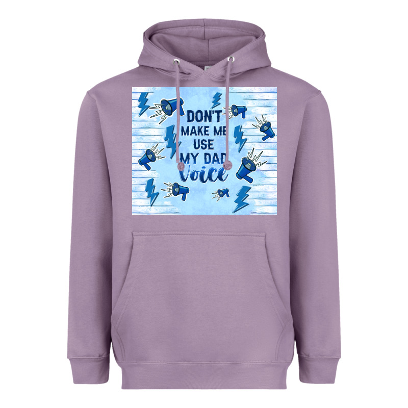 Don't Make Me Use My Dad Voice Heavyweight Hoodie by TumblerDesignByShophia | Teevron
