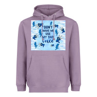Lavender don't make me use my dad voice Heavyweight Hoodie - TumblerDesignByShophia